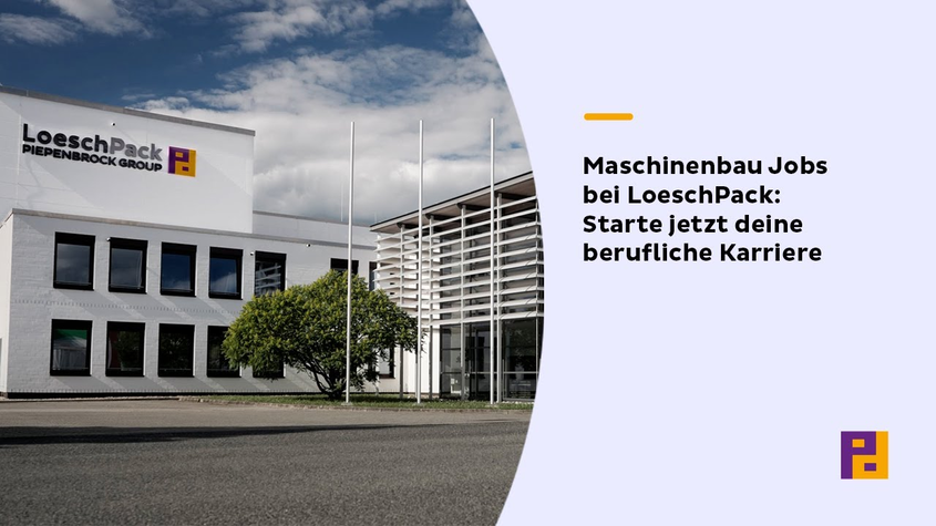 Maschinenbau Jobs bei LoeschPack | Spannende Aufgaben und innovative Technik